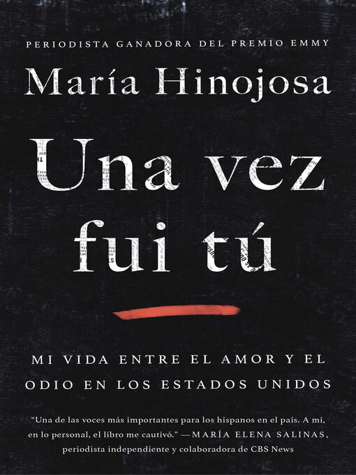 Title details for Una vez fui tú (Once I Was You Spanish Edition) by Maria Hinojosa - Available